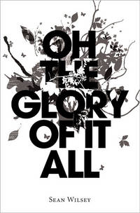 Oh The Glory Of It All