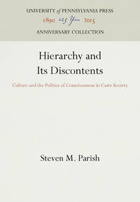 Hierarchy and Its Discontents: Culture and the Politics of Consciousness in Caste Society (Anniversary Collection)