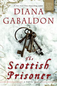 The Scottish Prisoner A Novel by Gabaldon, Diana - 2011