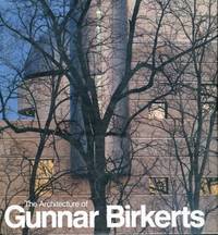 The Architecture of Gunnar Birkerts