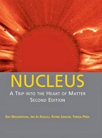 Nucleus: A Trip Into the Heart of Matter.