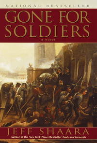 Gone for Soldiers : A Novel of the Mexican War