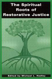 The Spiritual Roots of Restorative Justice (S U N Y Series in Religious Studies) by Michael L Hadley - Hardcover - 2001 - from G3 Books (SKU: 015559)