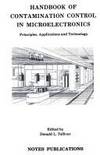 Handbook of Contamination Control in Microelectronics: Principles, Applications and Technology...