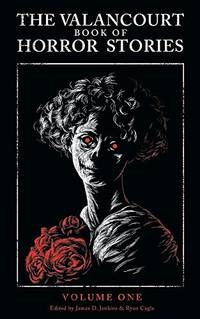 The Valancourt Book of Horror Stories Volume One