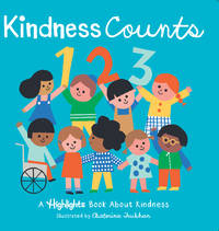 Kindness Counts 123 (Highlights Books of Kindness) by R.A. Strong; Trukhan, Ekaterina [Illustrator] - 2020-02-04