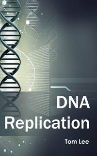 DNA REPLICATION