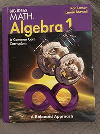 BIG IDEAS MATH Algebra 1: Common Core Student Edition 2014 by HOUGHTON MIFFLIN HARCOURT - 2013-01-15