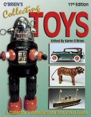 O'Brien's Collecting Toys: Identification and Value Guide, 11th Edition