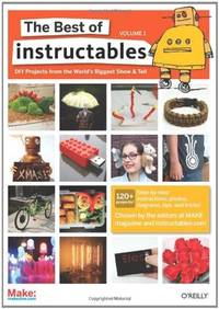 The Best of Instructables - Volume 1
