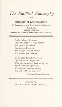 The political philosophy of Robert M. La Follette as revealed in his speeches and writings (The Radical tradition in America) by La Follette, Robert M - 1975-01-01