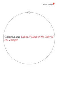 cover of Lenin: A Study on the Unity of His Thought (Radical Thinkers)
