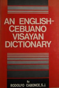 An English-Cebuano Visayan dictionary by Rodolfo Cabonce - Paperback - from Cronus Books, LLC. (SKU: SKU1015892)