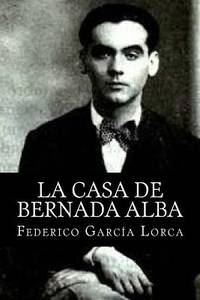 La Casa de Bernada Alba (Spanish Edition)