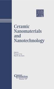 Ceramic Nanomaterials and Nanotechnology: Ceramic Transactions, Volume 137