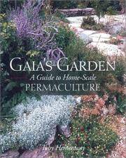 Gaia's Garden: A Guide to Home-Scale Permaculture