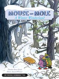 Mouse and Mole, a Winter Wonderland