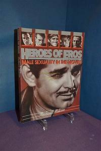 Heroes of Eros: Male Sexuality in the Movies by Michael Malone - 1979-07-05