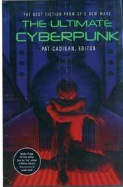 The Ultimate Cyberpunk by Cadigan, Pat