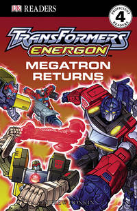 Transformers Energon: Megatron Returns (DK Readers: Level 4)