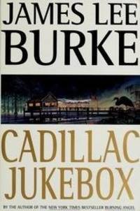 Cadillac Jukebox by James Lee Burke - 08/19/1996