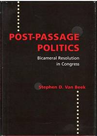 POST-PASSAGE POLITICS: BICAMERAL RESOLUTION IN CONGRESS