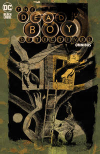 The Dead Boy Detectives Omnibus (The Sandman Universe Classics) [Hardcover] Gaiman, Neil; Litt,...