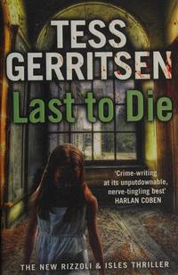 LAST TO DIE (B) by Tess Gerritsen - 2001