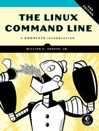 The Linux Command Line, 2nd Edition A Complete Introduction