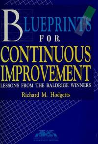 Blueprints for Continuous Improvement: Lessons from the Baldrige Winners (Ama