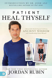 image of Patient Heal Thyself: A Remarkable Health Program Combining Ancient Wisdom With Groundbreaking Clinical Research