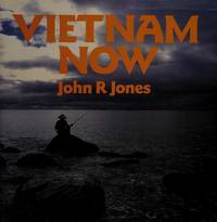 Vietnam Now by John R. Jones - 1989-09