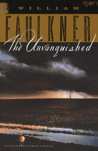 The Unvanquished by William Faulkner (247 items) - Biblio
