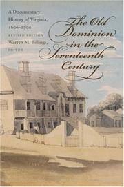 cover of The Old Dominion in the Seventeenth Century: A Documentary History of Virginia, 1606-1700