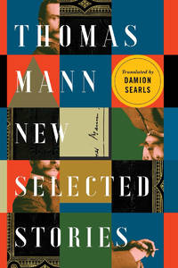 Thomas Mann: New Selected Stories [Paperback] Mann, Thomas and Searls, Damion