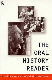 The Oral History Reader (Routledge Readers in History)