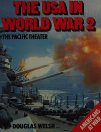 The USA in World War 2:  The Pacific Theater