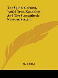 The Spinal Column, World Tree, Kundalini and the Sympathetic Nervous System