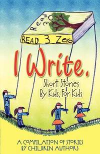 I Write Short Stories by Kids for Kids
