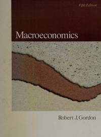 Macroeconomics by Robert J Gordon