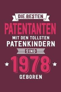 Die Besten Patentanten mit den tollsten Patenkindern: sind 1978 geboren - Notizbuch liniert mit...