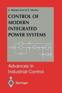 Control of Modern Integrated Power Systems (Advances in Industrial Control)