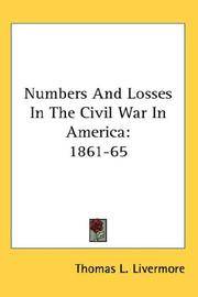 Numbers and Losses In the Civil War In America