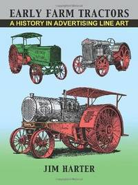 Early Farm Tractors: A History in Advertising Line Art by Jim Harter - 1st Edition - 2012 - from Maggie Lambeth (SKU: 010219)