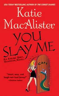 You Slay ME (Aisling Grey, Guardian Novels)