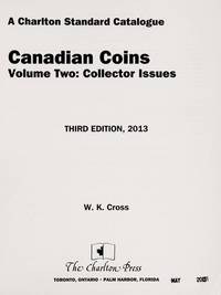 Canadian Coins, Vol 2: Collector &amp; Maple Leaf Issues, 3rd Edition by W K Cross - 2012