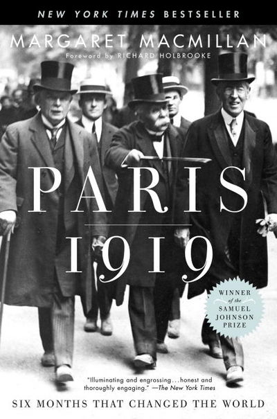 Paris 1919: Six Months That Changed the World by MacMillan