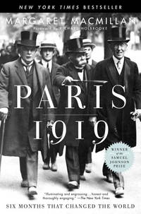 Paris 1919: Six Months That Changed the World by Margaret MacMillan - September 2003