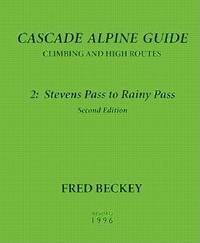 Cascade Alpine Guide: Stevens Pass to Rainy Pass