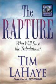 The Rapture, Who Will Face the Tribulation ? by Tim laHaye - 2002